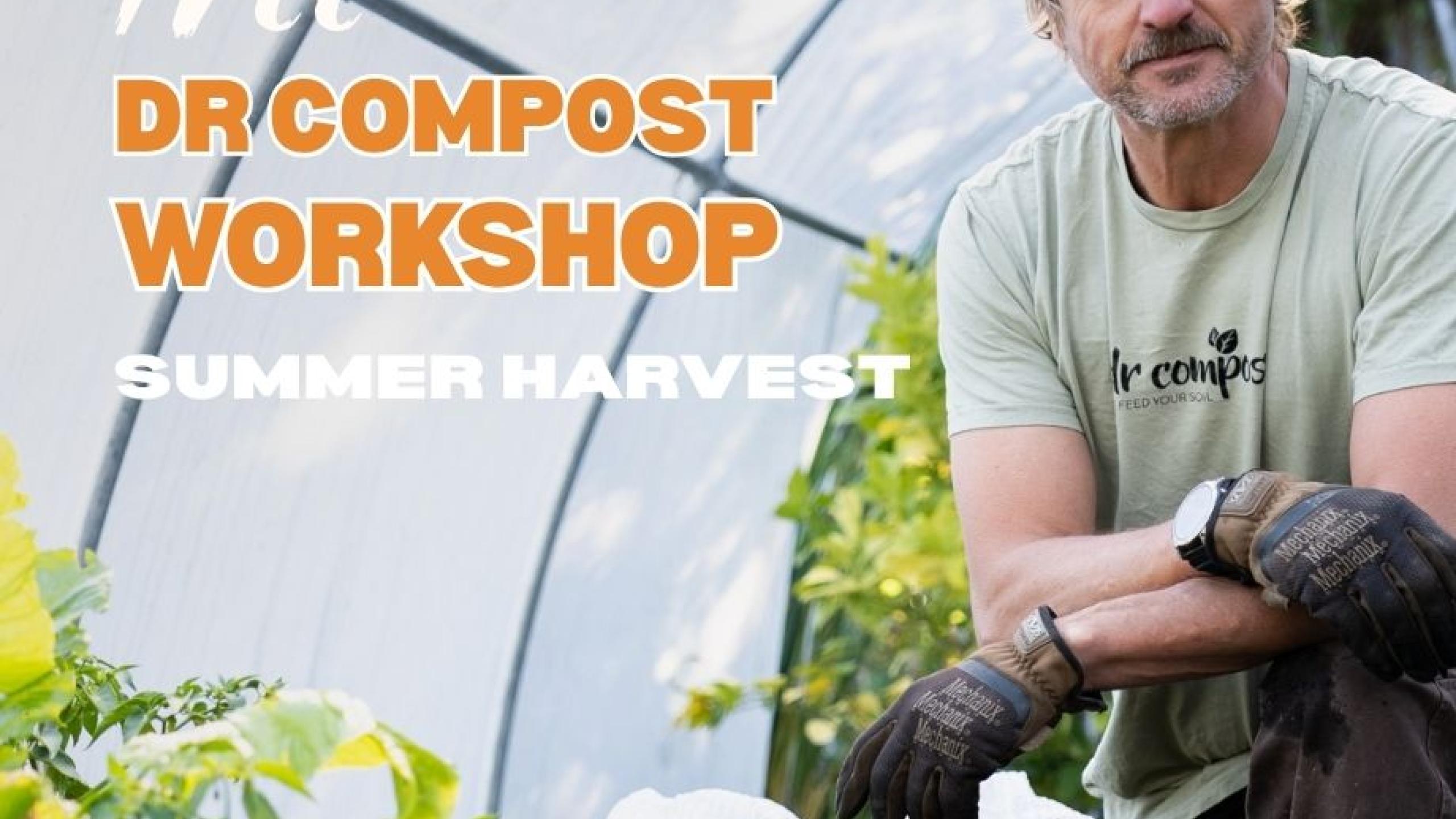  Dr Compost Workshop - Summer Harvest thumbnail